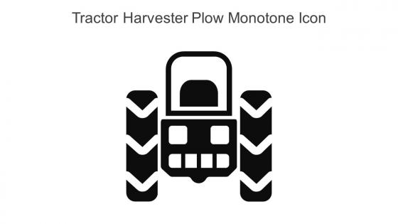 Tractor Harvester Plow Monotone Icon In Powerpoint Pptx Png And Editable Eps Format