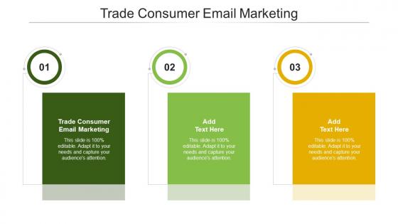 Trade Consumer Email Marketing In Powerpoint And Google Slides Cpb