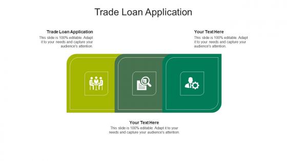 Trade loan application ppt powerpoint presentation show information cpb