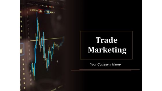 Trade marketing powerpoint presentation slides