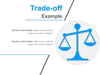 Trade off example ppt slide themes