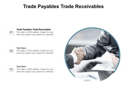 Trade payables trade receivables ppt powerpoint presentation show gallery cpb