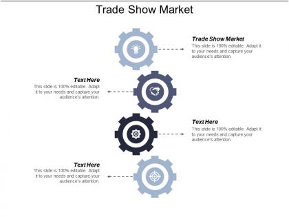 Trade show market ppt powerpoint presentation inspiration clipart cpb