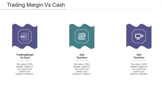 Trading Margin Vs Cash Ppt Powerpoint Presentation Themes Cpb