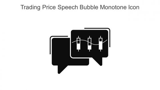 Trading Price Speech Bubble Monotone Icon In Powerpoint Pptx Png And Editable Eps Format