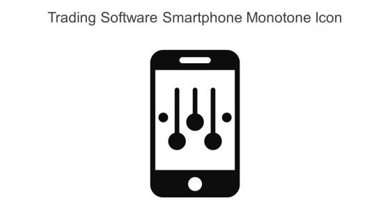 Trading Software Smartphone Monotone Icon In Powerpoint Pptx Png And Editable Eps Format