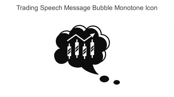 Trading Speech Message Bubble Monotone Icon In Powerpoint Pptx Png And Editable Eps Format