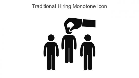 Traditional Hiring Monotone Icon In Powerpoint Pptx Png And Editable Eps Format