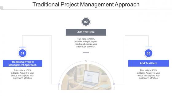 Traditional Project Management Approach In Powerpoint And Google Slides Cpb
