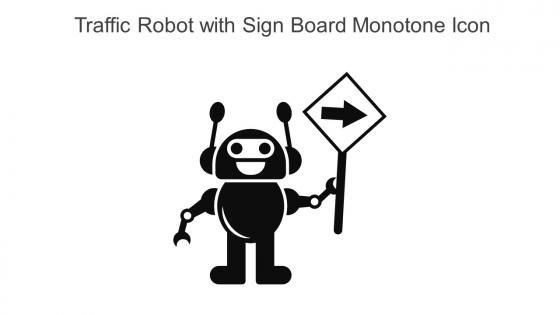 Traffic Robot With Sign Board Monotone Icon In Powerpoint Pptx Png And Editable Eps Format