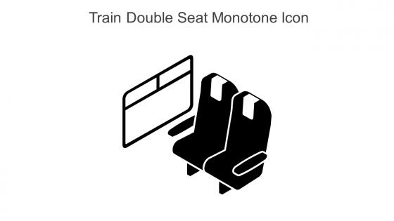 Train Double Seat Monotone Icon In Powerpoint Pptx Png And Editable Eps Format