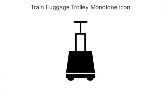 Train Luggage Trolley Monotone Icon In Powerpoint Pptx Png And Editable Eps Format