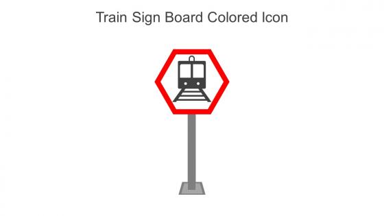 Train Sign Board Colored Icon In Powerpoint Pptx Png And Editable Eps Format