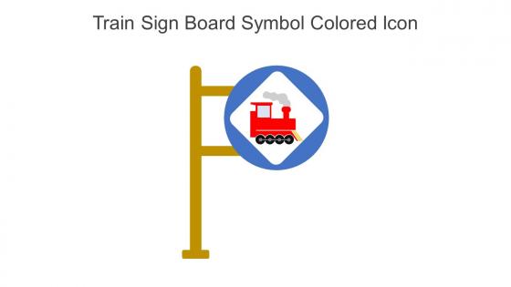 Train Sign Board Symbol Colored Icon In Powerpoint Pptx Png And Editable Eps Format