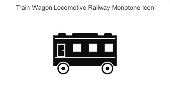 Train Wagon Locomotive Railway Monotone Icon In Powerpoint Pptx Png And Editable Eps Format