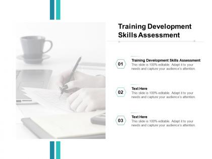 Training development skills assessment ppt powerpoint presentation ideas cpb