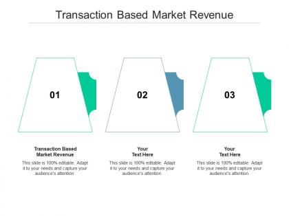 Transaction based market revenue ppt powerpoint presentation outline graphics download cpb