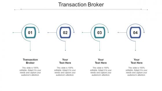 Transaction broker ppt powerpoint presentation visual aids deck cpb