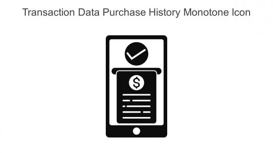 Transaction Data Purchase History Monotone Icon In Powerpoint Pptx Png And Editable Eps Format