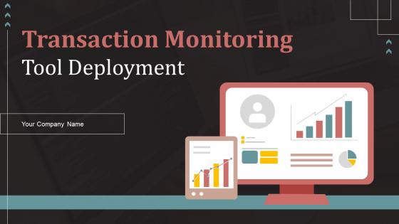 Transaction Monitoring Tool Deployment Powerpoint PPT Template Bundles DK MD