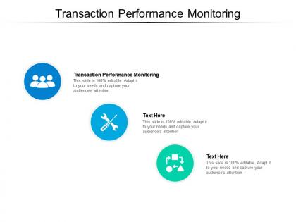Transaction performance monitoring ppt powerpoint presentation icon background designs cpb