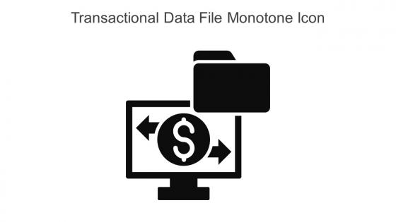Transactional Data File Monotone Icon In Powerpoint Pptx Png And Editable Eps Format