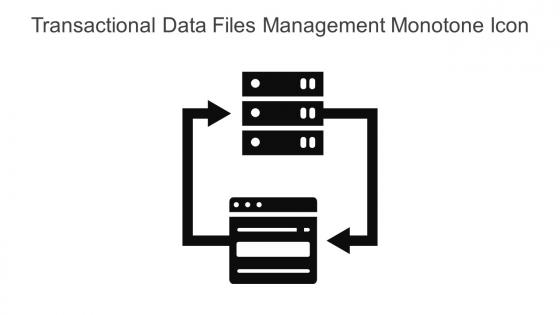 Transactional Data Files Management Monotone Icon In Powerpoint Pptx Png And Editable Eps Format