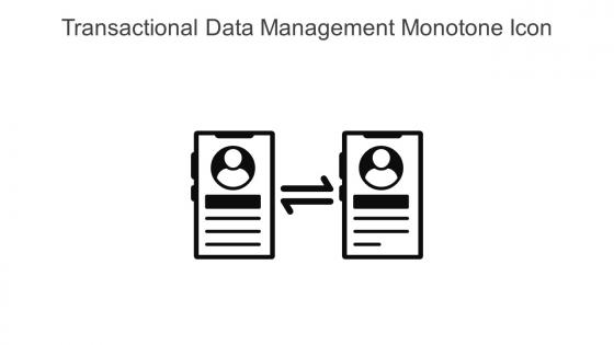 Transactional Data Management Monotone Icon In Powerpoint Pptx Png And Editable Eps Format
