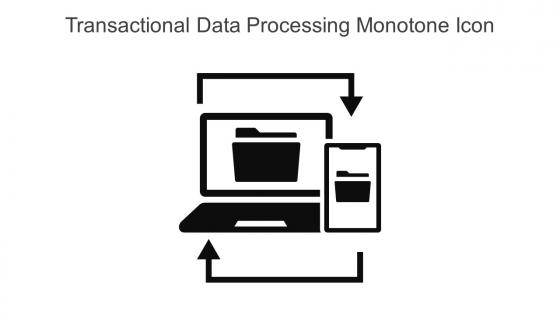 Transactional Data Processing Monotone Icon In Powerpoint Pptx Png And Editable Eps Format