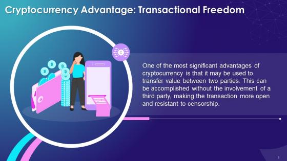 Transactional Freedom As An Advantage Of Cryptocurrency Training Ppt