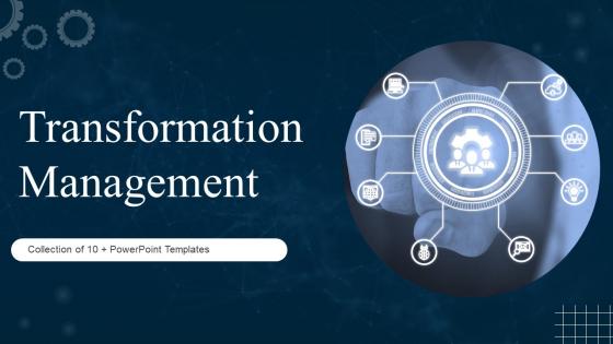 Transformation Management Powerpoint Ppt Template Bundles