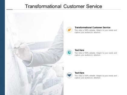 Transformational customer service ppt powerpoint presentation pictures elements cpb