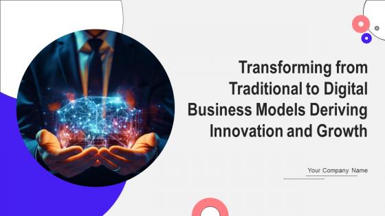 Transforming From Traditional To Digital Business Models Deriving Innovation And Growth DT CD