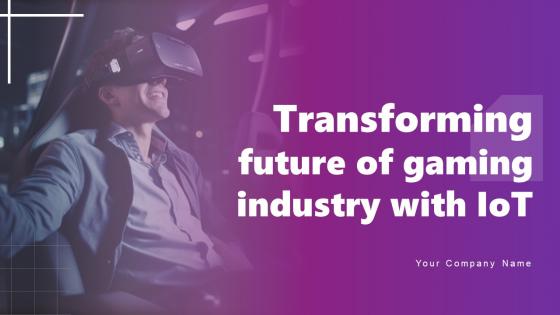 Transforming Future Of Gaming Industry With IoT Powerpoint Presentation Slides IoT CD