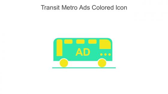 Transit Metro Ads Colored Icon In Powerpoint Pptx Png And Editable Eps Format
