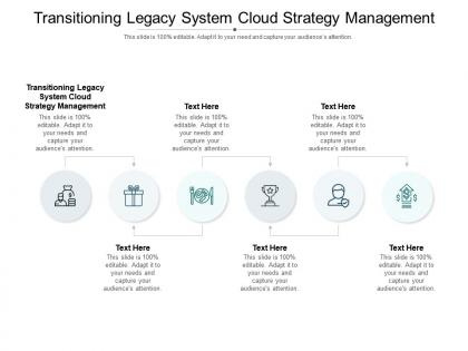 Transitioning legacy system cloud strategy management ppt powerpoint presentation file brochure cpb