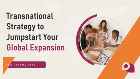 Transnational Strategy To Jumpstart Your Global Expansion Strategy CD V