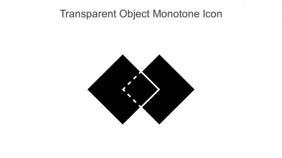 Transparent Object Monotone Icon In Powerpoint Pptx Png And Editable Eps Format