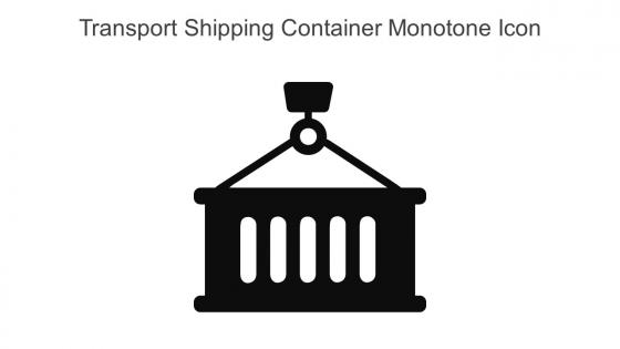 Transport Shipping Container Monotone Icon In Powerpoint Pptx Png And Editable Eps Format