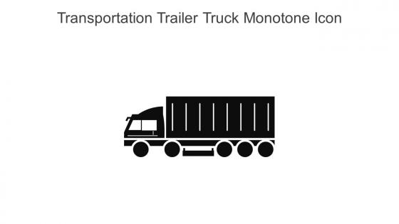 Transportation Trailer Truck Monotone Icon In Powerpoint Pptx Png And Editable Eps Format