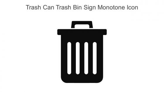 Trash Can Trash Bin Sign Monotone Icon In Powerpoint Pptx Png And Editable Eps Format
