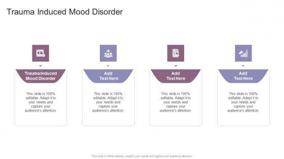 Trauma Induced Mood Disorder In Powerpoint And Google Slides Cpb