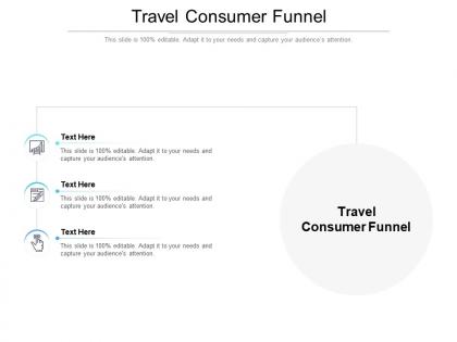 Travel consumer funnel ppt powerpoint presentation styles objects cpb