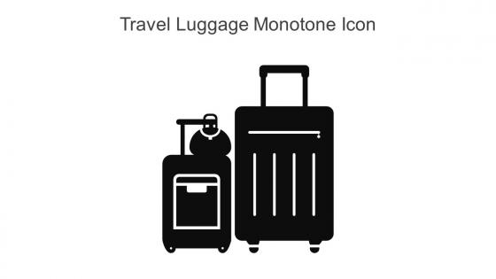 Travel Luggage Monotone Icon In Powerpoint Pptx Png And Editable Eps Format