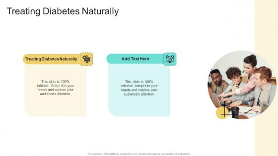 Treating Diabetes Naturally In Powerpoint And Google Slides Cpb