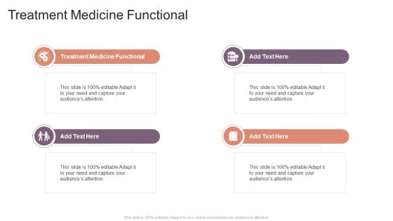 Treatment Medicine Functional In Powerpoint And Google Slides Cpb
