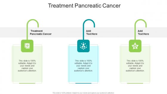 Treatment Pancreatic Cancer In Powerpoint And Google Slides Cpb