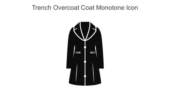 Trench Overcoat Coat Monotone Icon In Powerpoint Pptx Png And Editable Eps Format