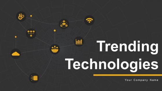 Trending Technologies Powerpoint Presentation Slides