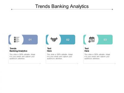 Trends banking analytics ppt powerpoint presentation pictures portrait cpb